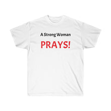 Load image into Gallery viewer, Strong woman Prays Unisex Ultra Cotton Tee