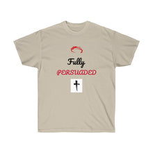 Load image into Gallery viewer, Unisex Ultra Cotton Tee Fully Persuaded