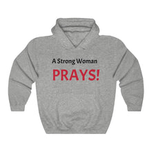 Load image into Gallery viewer, Unisex Heavy Blend™ "A Strong Woman Prays" Hooded Sweatshirt