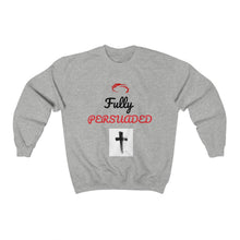 Load image into Gallery viewer, Unisex Heavy Blend™ Fully Persuaded Sweatshirt