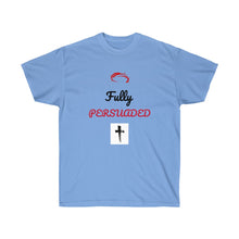 Load image into Gallery viewer, Unisex Ultra Cotton Tee Fully Persuaded