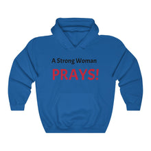 Load image into Gallery viewer, Unisex Heavy Blend™ "A Strong Woman Prays" Hooded Sweatshirt