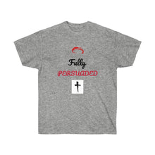 Load image into Gallery viewer, Unisex Ultra Cotton Tee Fully Persuaded
