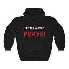 Load image into Gallery viewer, Unisex Heavy Blend™ "A Strong Woman Prays" Hooded Sweatshirt

