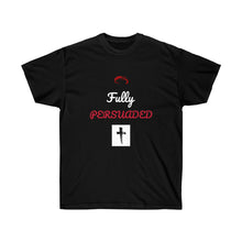 Load image into Gallery viewer, Unisex Ultra Cotton Tee Fully Persuaded
