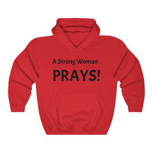 Load image into Gallery viewer, Unisex Heavy Blend™ "A Strong Woman Prays" Hooded Sweatshirt
